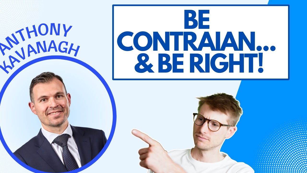 Making Sense of the Macro & Commodity Bull Market Thesis with Anthony Kavanagh
